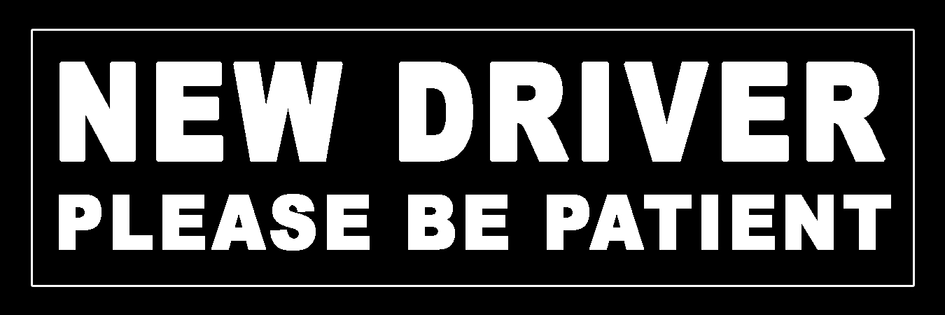 New Driver Please Be Patient Vinyl Sticker, Window Cling or Magnet in UV Laminate Coating