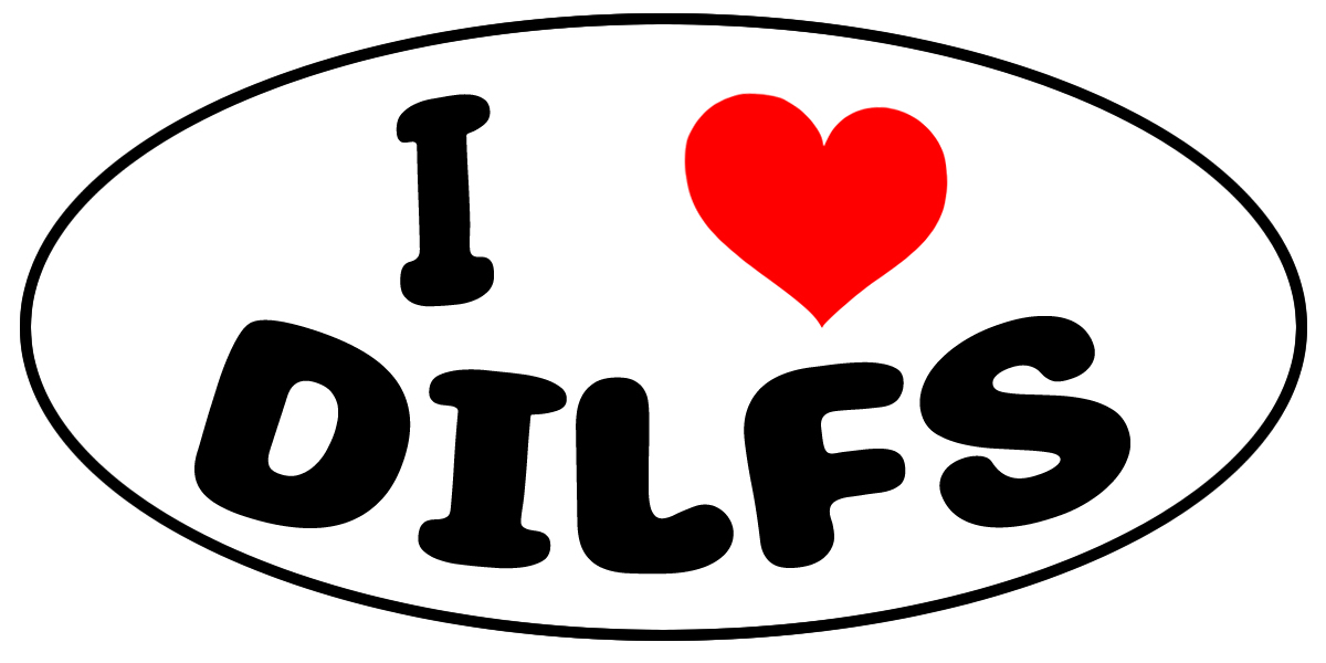 I Love Dilfs Oval Vinyl Bumper Sticker, Window Cling or Bumper Sticker Magnet in UV Laminate Coating