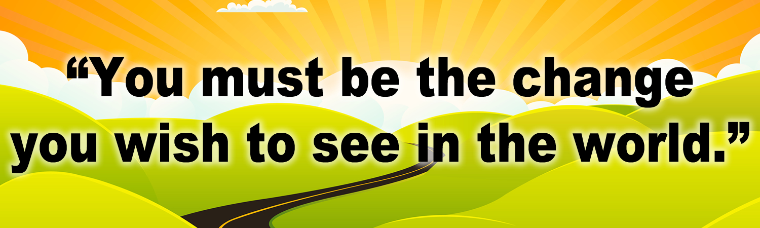 You Must Be The Change You Wish To See In THe World Vinyl Bumper Sticker, Window Cling or Bumper Sticker Magnet in UV Laminate Coating
