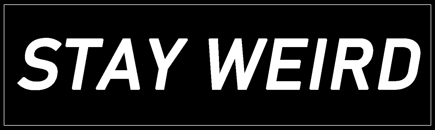  Stay Weird  Vinyl Bumper Sticker  Window Cling or Bumper Sticker Magnet in UV Laminate Coating