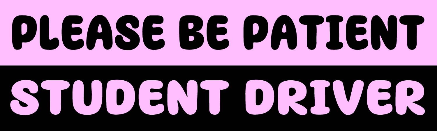Please be Patient Student Driver Vinyl Bumper Sticker  Window Cling or Bumper Sticker Magnet in UV Laminate Coating