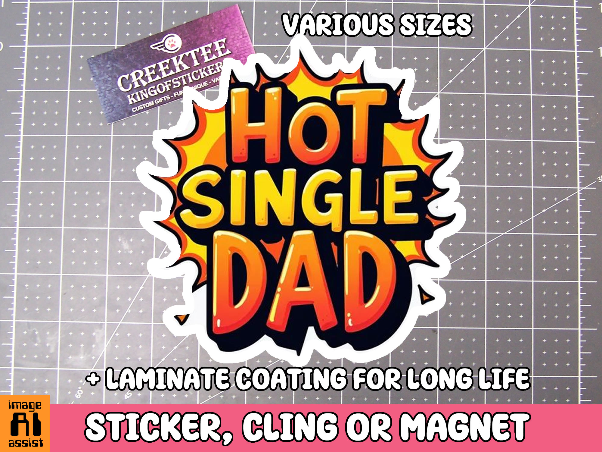 Hot Single Dad Die Cut Vinyl Sticker  Window Cling or Magnet with Laminate Coating in Various Sizes