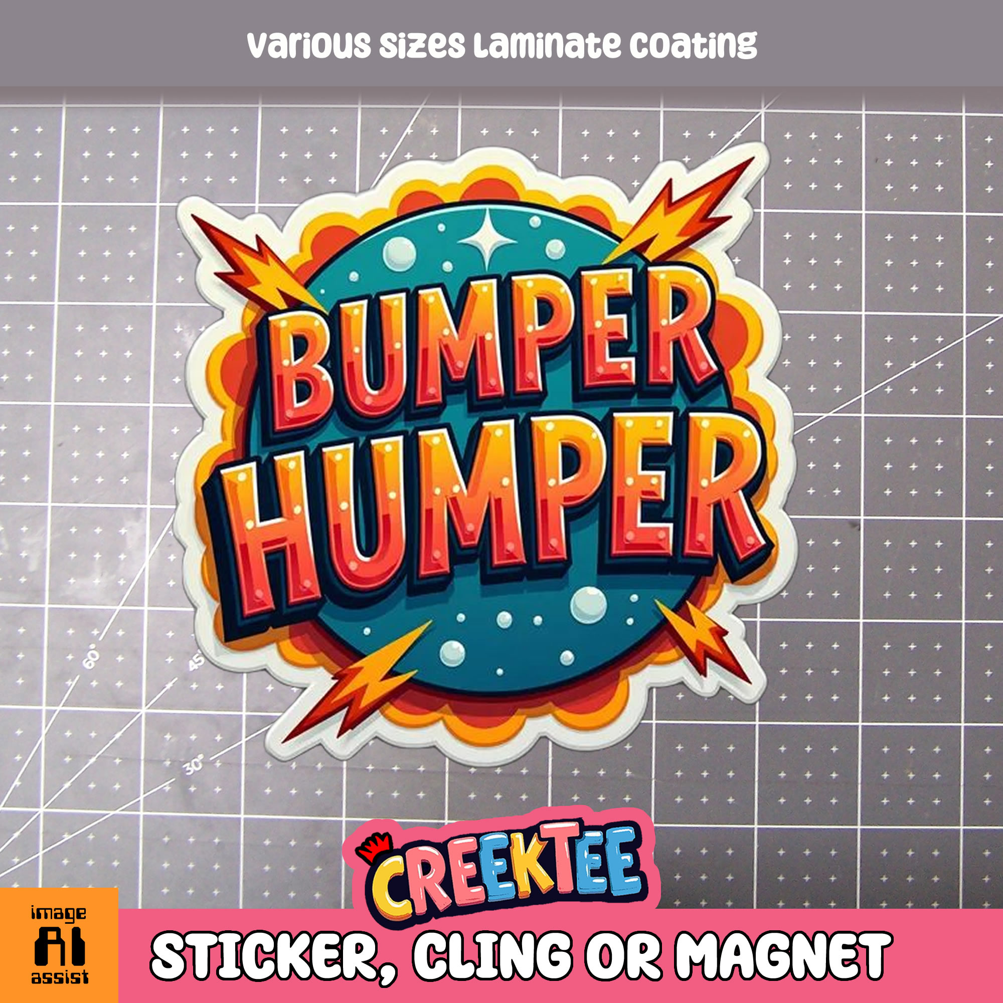 Bumper Humper Die Cut Vinyl Sticker  Window Cling or Magnet with Laminate Coating in Various Sizes
