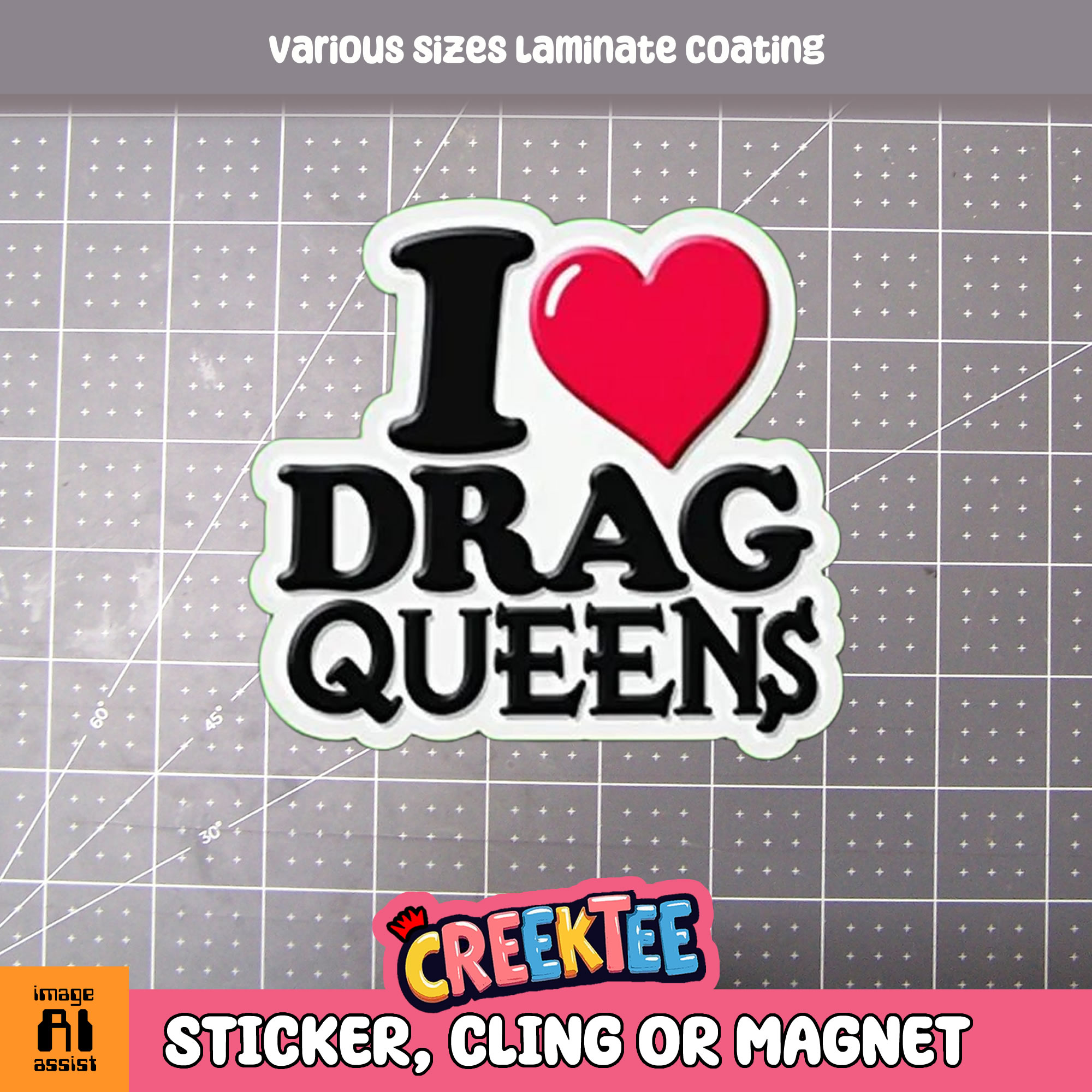 I Love Drag Queens Die Cut Vinyl Sticker  Window Cling or Magnet with Laminate Coating in Various Sizes