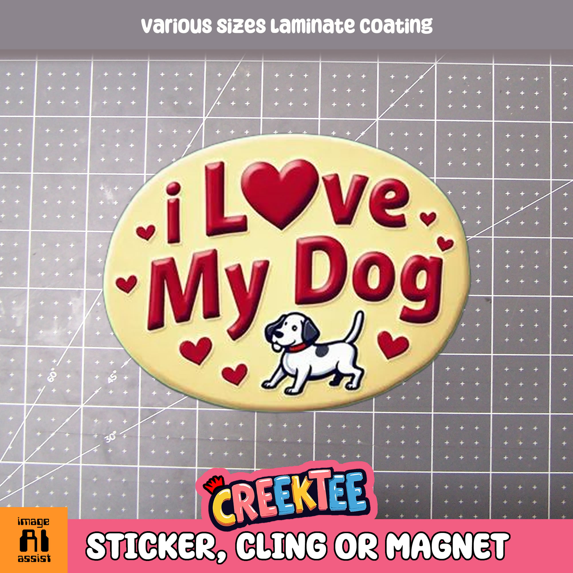 I Love My Dog Die Cut Vinyl Sticker  Window Cling or Magnet with Laminate Coating in Various Sizes