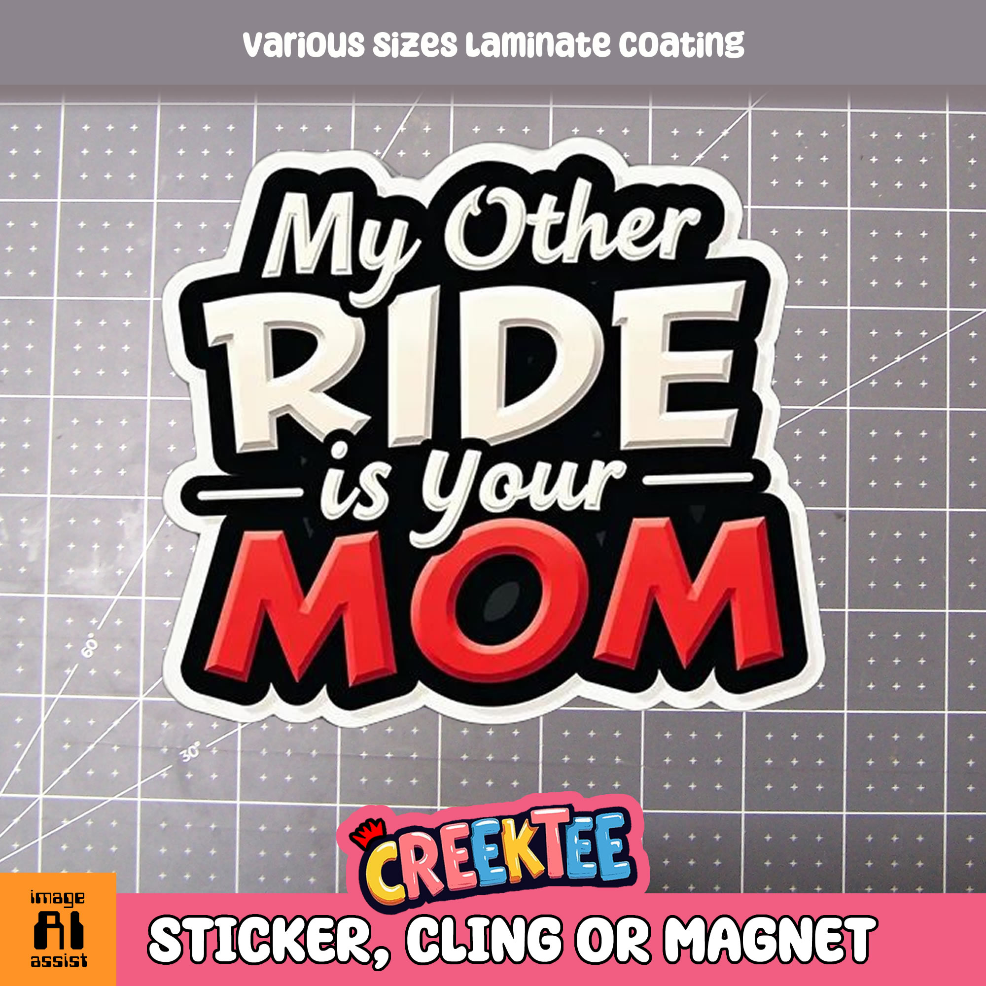My Other Ride is Your Mom Die Cut Vinyl Sticker  Window Cling or Magnet with Laminate Coating in Various Sizes