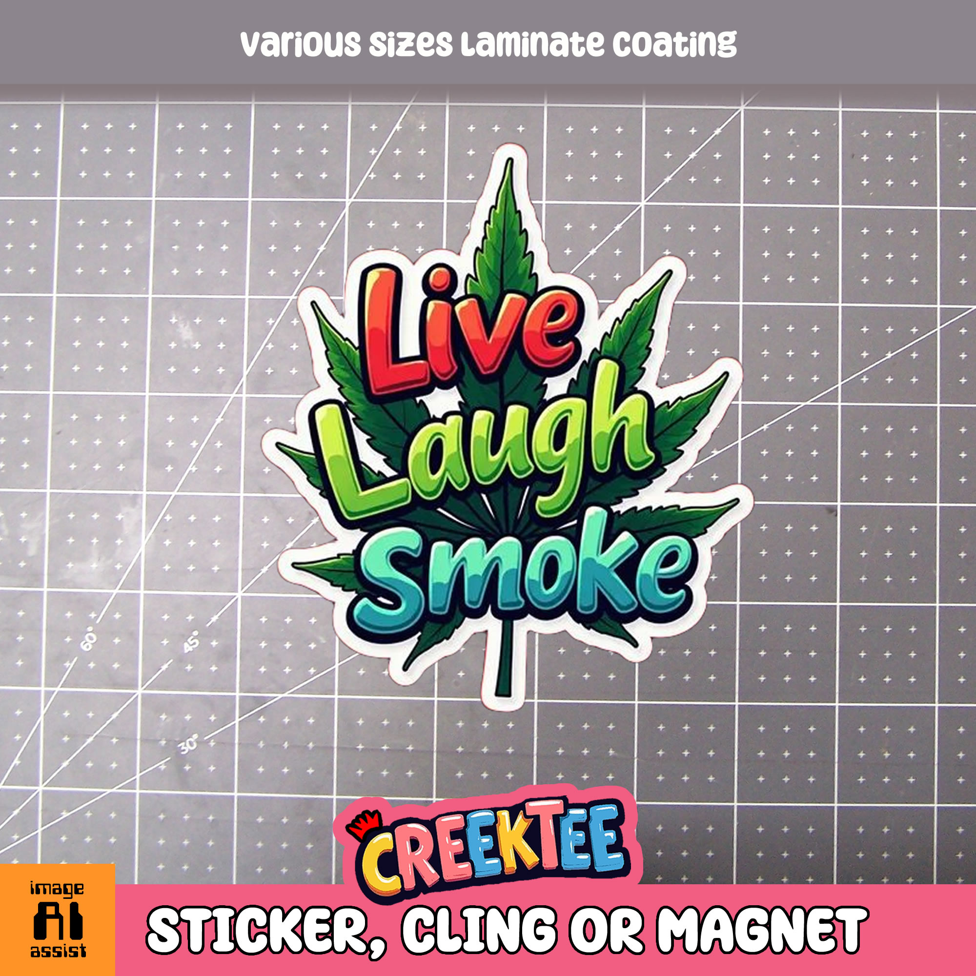 Live Laugh Smoke Die Cut Vinyl Sticker  Window Cling or Magnet with Laminate Coating in Various Sizes