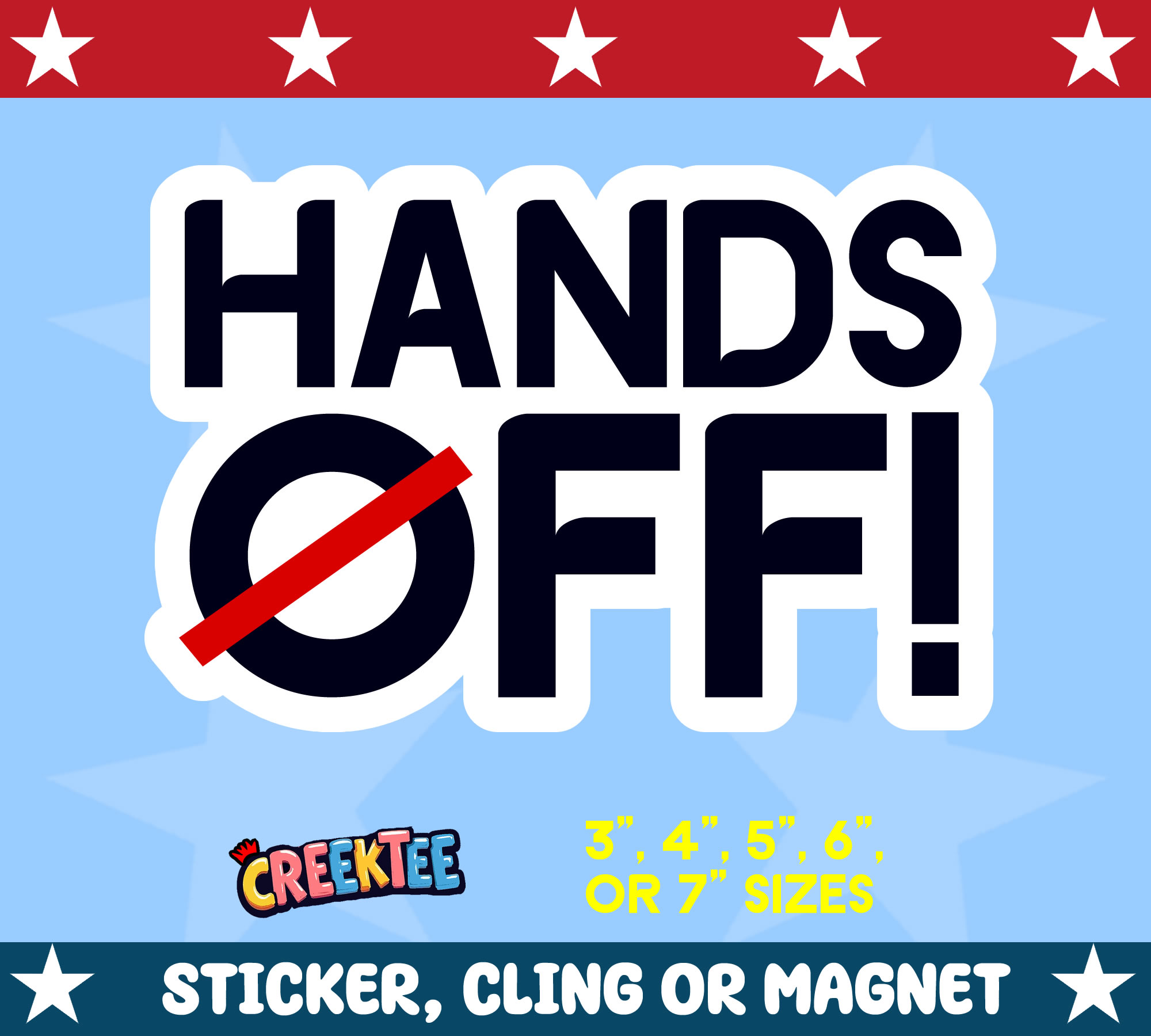 Hands Off  Die Cut Vinyl Sticker  Window Cling or Magnet with Laminate Coating in Various Sizes