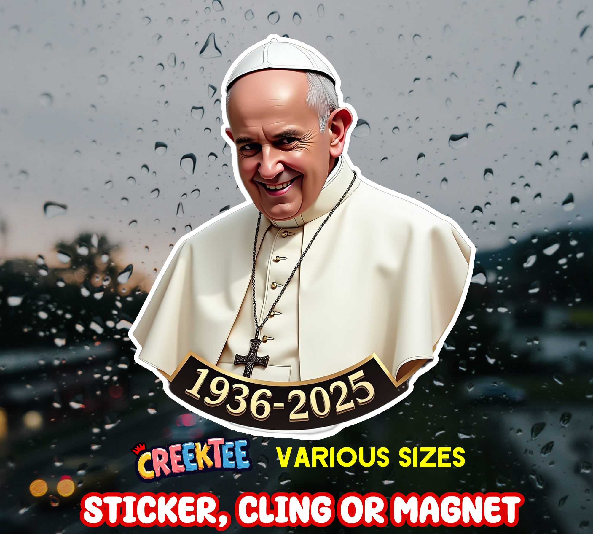 Pope 1936-2025 Die Cut Vinyl Sticker  Window Cling or Magnet with Laminate Coating in Various Sizes
