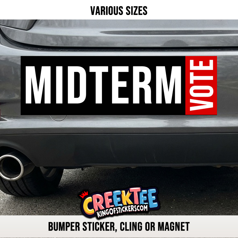 MIDTERM VOTE Vinyl Bumper Sticker  Window Cling or Magnet in UV Laminate Coating and Various Sizes